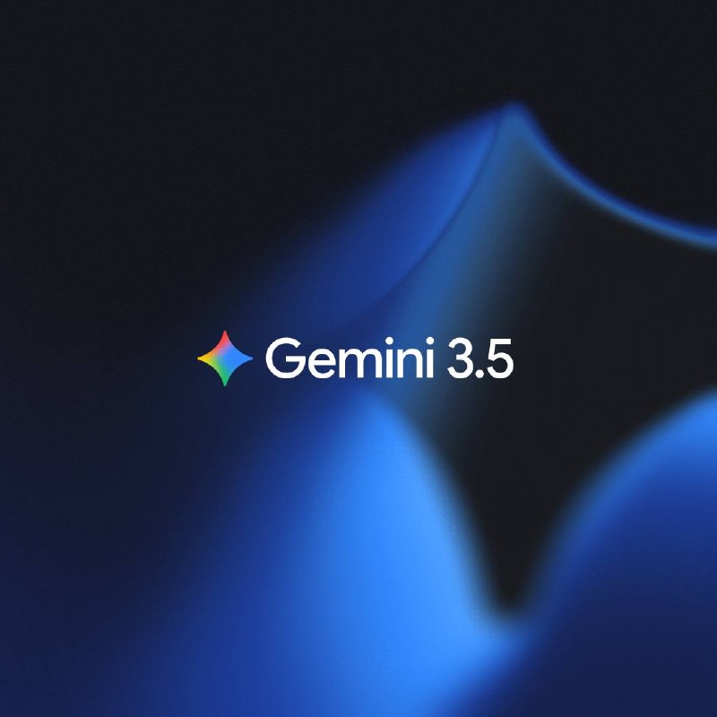 Google 发布了 gemini-3.5-flash 模型